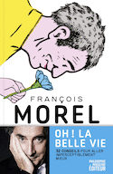 Oh! La belle vie